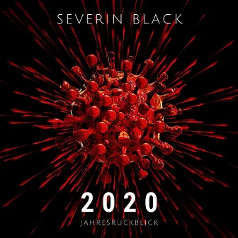 2020 (Jahresrückblick) by SEVERIN BLACK