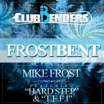 Frost Bent by Mike Frost