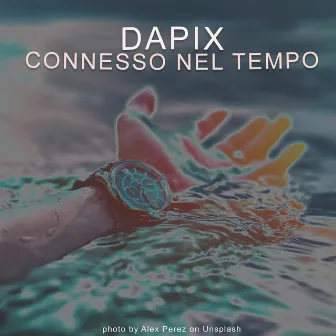 Connesso nel tempo by Dapix