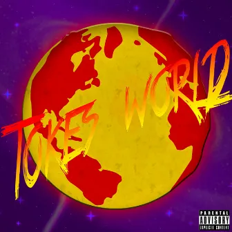 Tokes World by Tokes