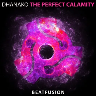 The Perfect Calamity by Dhanako