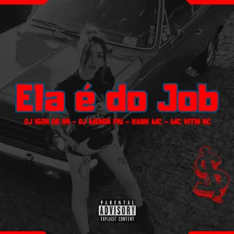 Ela é do Job by KANK MC