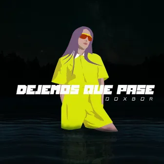 Dejemos Que Pase by Doxbor