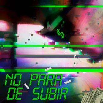 NO PARA DE SUBIR by NERKSITO