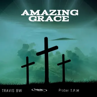 Amazing Grace by Prober T.P.M