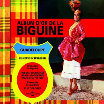 Album d'or de la Biguine: Guadeloupe, musiques d'autrefois by Robert Mavounzy