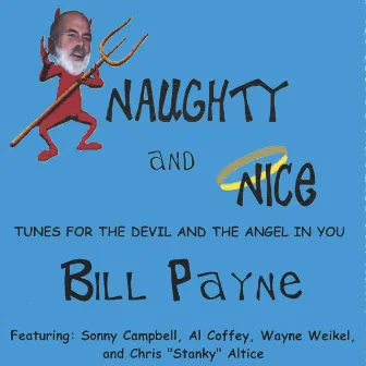 Naughty And Nice by Bill Payne