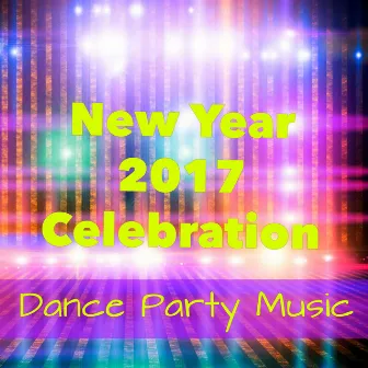 New Year 2017 Celebration Dance Party Music – Have Fun 'n' Dance by Lounge Essential