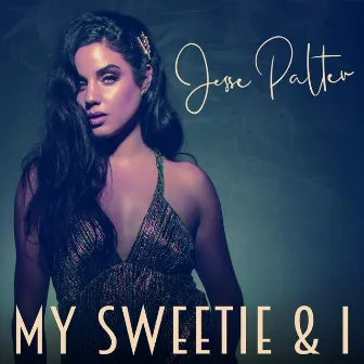 My Sweetie & I by Jesse Palter