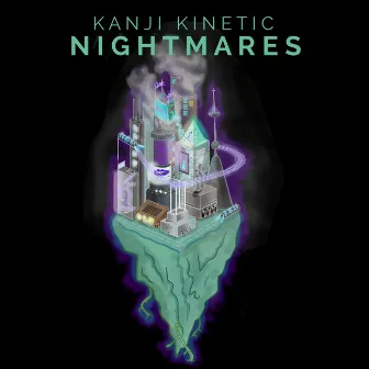 Nightmares by Kanji Kinetic