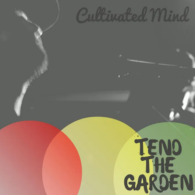 Tend the Garden (feat. Christian Lubertazzi)