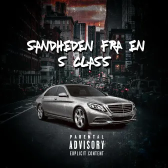 Sandheden Fra En S Class by 6lapper