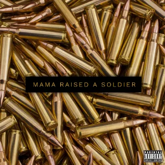 Mama Raised a Soldier EP by YNOTT