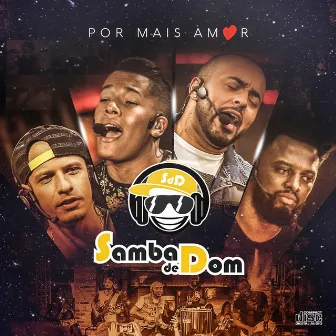 Por Mais Amor (Ao Vivo) by Samba De Dom