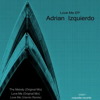 Love Me EP by Adrian Izquierdo