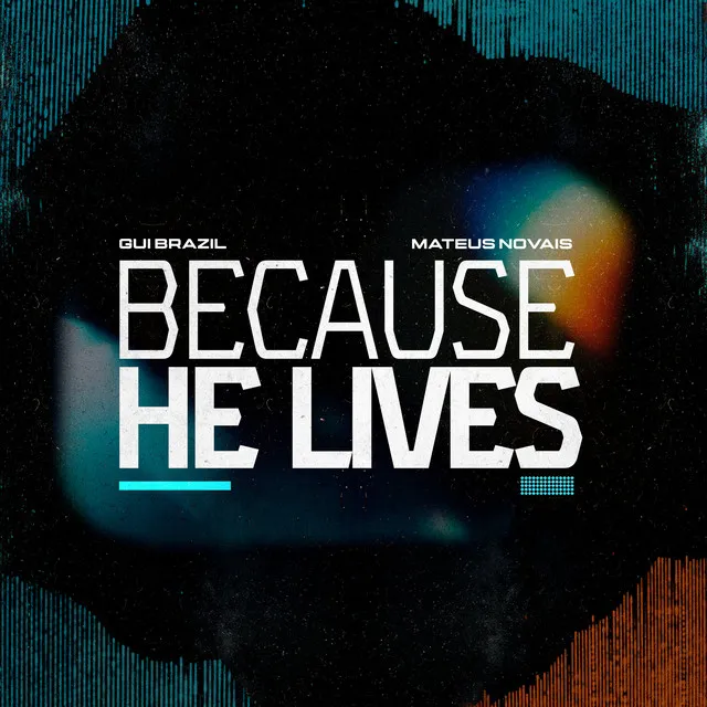 Because He Lives