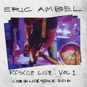 Roscoe Live: Vol 1 by Eric Ambel