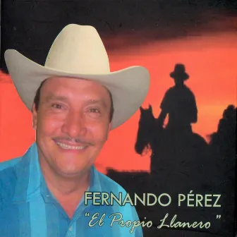 El Propio Llanero by Fernando Pérez