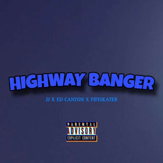 HIGHWAY BANGER