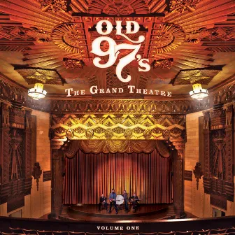 The Grand Theatre, Vol. 1 by Old 97's