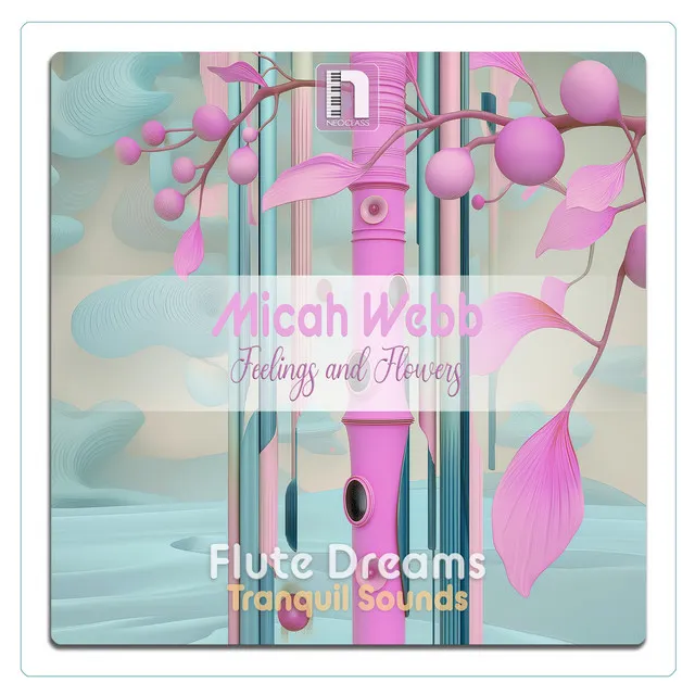 Feelings and Flowers - Flute Dreams