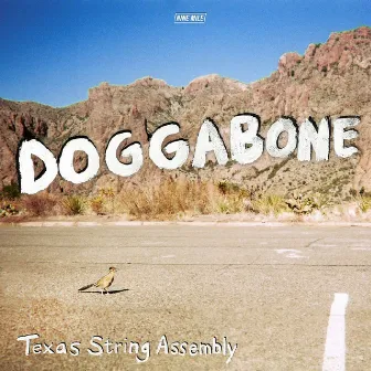 DOGGABONE by Texas String Assembly