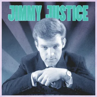 The Incredible Jimmy Justice by Jimmy Justice