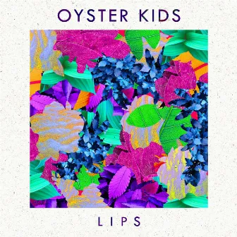 Lips by OYSTER KIDS