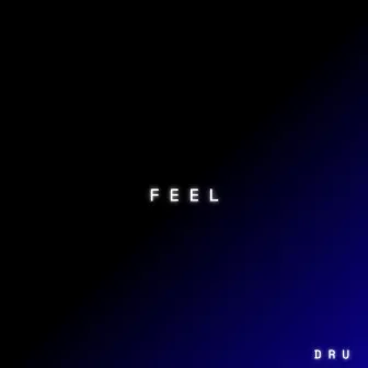 Feel by Dru