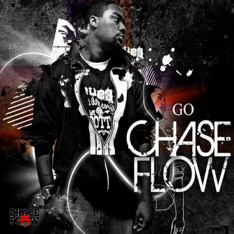 Go Chase Flow - EP by Chase Flow