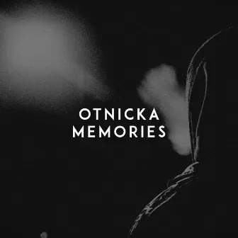 Memories by Otnicka