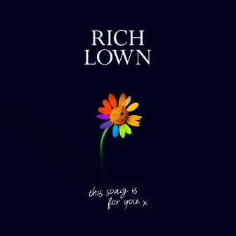 This Song Is for You by Rich Lown