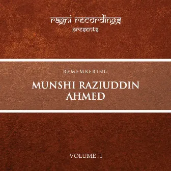 Remembering Munshi Raziuddin Ahmed, Vol. 1 by Munshi Raziuddin Ahmed