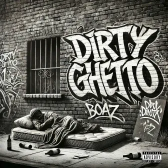 Dirty Ghetto by Boaz