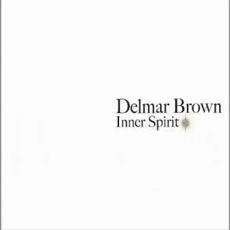 Inner Spirit by Delmar Brown