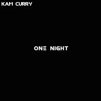 One Night by Kam Curry