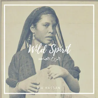 Wild Spirit by Dia Hassan