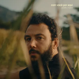 Com Você por Aqui by Pedro Mann