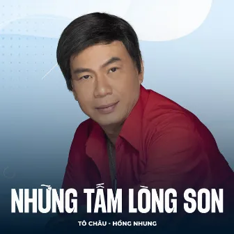 Những Tấm Lòng Son by Hồng Nhung