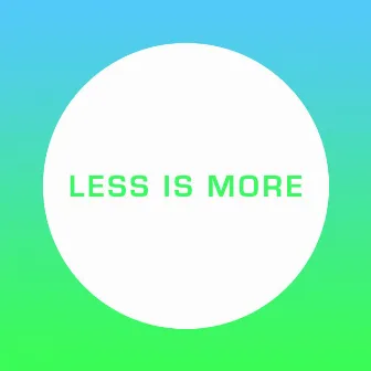 Less Is More by Janosch Kessler