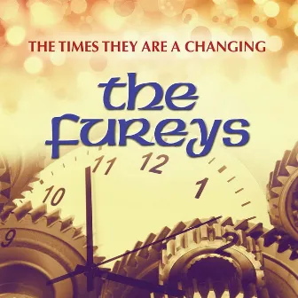 The Times They Are a Changing by The Fureys