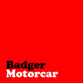 Motorcar by Badger