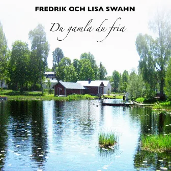 Du Gamla Du Fria by Fredrik Swahn