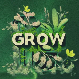 Grow by Matt Cortina