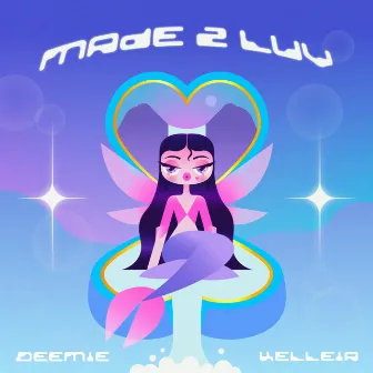 Made 2 Luv by Kelleia