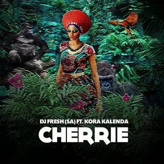 Cherrie by DJ Fresh (SA)