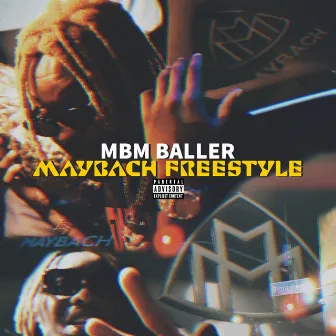 Maybach Freestyle by Mbm Baller