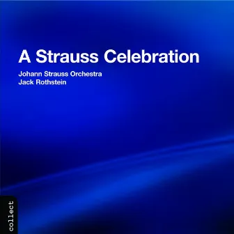 A Strauss Celebration by Johann Strauss Orchestra