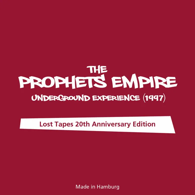 The Prophets Empire - Underground Experience (1997) [Lost Tapes 20th Anniversary Edition]