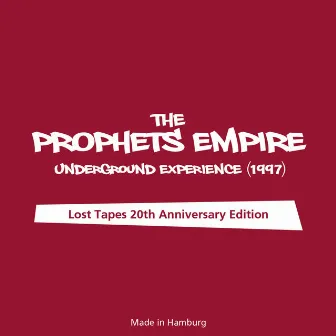 The Prophets Empire - Underground Experience (1997) [Lost Tapes 20th Anniversary Edition] by Shortlord